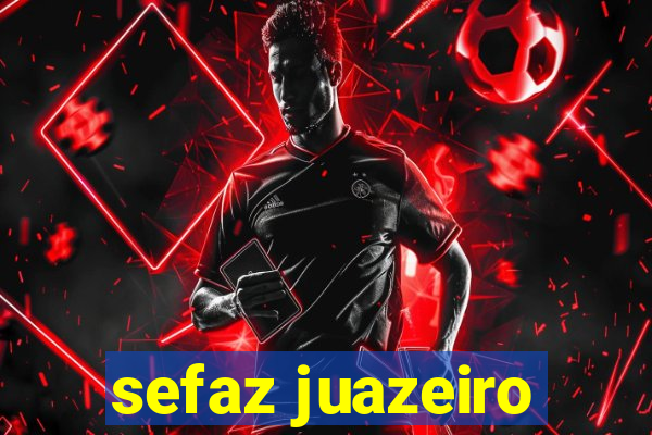 sefaz juazeiro